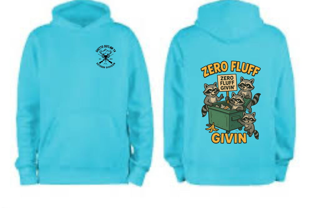 Zero Fluf Givin Hoodie