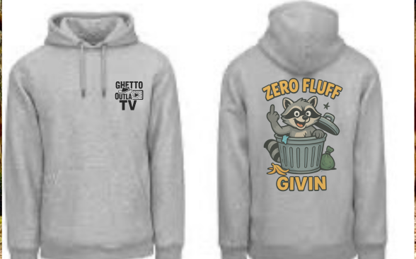 Zero Fluff Givin’ Raccoon Hoodie